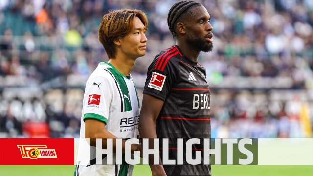 English Highlights | Borussia Mönchengladbach - 1. FC Union Berlin